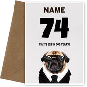 Happy 74th Birthday Card - 74 is 518 in Dog Years!