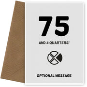 Happy 76th Birthday Card - 75 and 4 Quarters