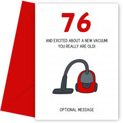 Happy 76th Birthday Card - Excited About a New Vacuum!