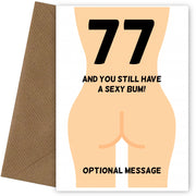 Happy 77th Birthday Card - 77 and Still Have a Sexy Bum!