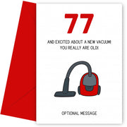 Happy 77th Birthday Card - Excited About a New Vacuum!