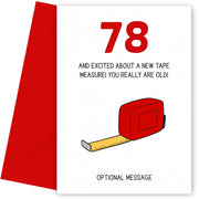 Happy 78th Birthday Card - Excited About Tape Measure!
