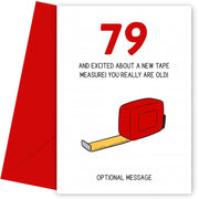 Happy 79th Birthday Card - Excited About Tape Measure!
