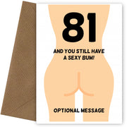 Happy 81st Birthday Card - 81 and Still Have a Sexy Bum!