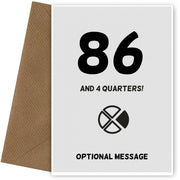 Happy 87th Birthday Card - 86 and 4 Quarters