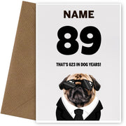 Happy 89th Birthday Card - 89 is 623 in Dog Years!