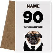 Happy 90th Birthday Card - 90 is 630 in Dog Years!