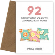 Happy 92nd Birthday Card - Excited About Scatter Cushions!