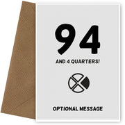 Happy 95th Birthday Card - 94 and 4 Quarters