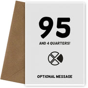 Happy 96th Birthday Card - 95 and 4 Quarters