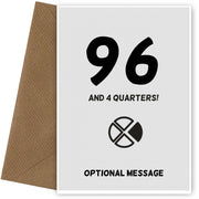 Happy 97th Birthday Card - 96 and 4 Quarters