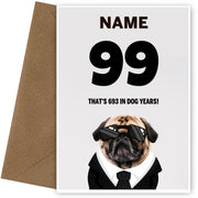 Happy 99th Birthday Card - 99 is 693 in Dog Years!