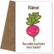 Personalised You Make My Heart Beet Faster Card