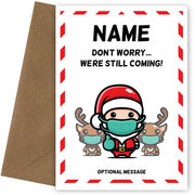 Personalised Santa Still Coming Christmas Card