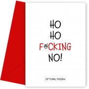 Ho Ho F*cking No! Funny Christmas Card for Boyfriend, Husband or Friend
