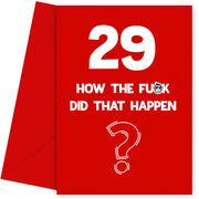 Funny 29th Birthday Card - How Did That Happen?