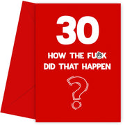 Funny 30th Birthday Card - How Did That Happen?