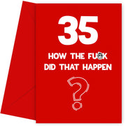 Funny 35th Birthday Card - How Did That Happen?