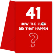 Funny 41st Birthday Card - How Did That Happen?