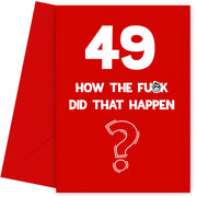 Funny 49th Birthday Card - How Did That Happen?