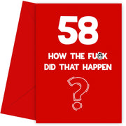 Funny 58th Birthday Card - How Did That Happen?