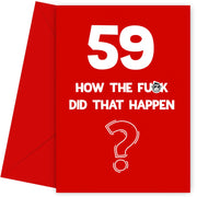 Funny 59th Birthday Card - How Did That Happen?