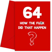 Funny 64th Birthday Card - How Did That Happen?