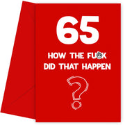 Funny 65th Birthday Card - How Did That Happen?