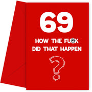 Funny 69th Birthday Card - How Did That Happen?
