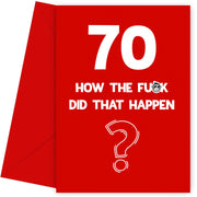 Funny 70th Birthday Card - How Did That Happen?