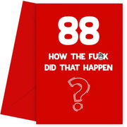Funny 88th Birthday Card - How Did That Happen?