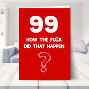 funny 99th birthday card shown in a living room