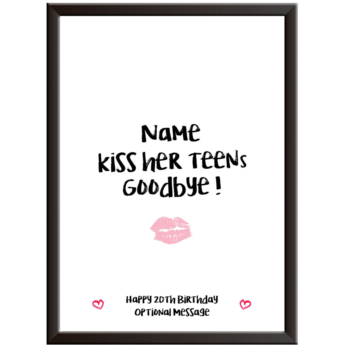 Personalised Kiss Her Teens Goodbye Print