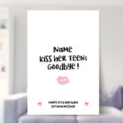 Kiss Her Teens Goodbye Print