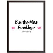 Personalised Kiss the Miss Print (Font 1)