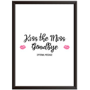 Personalised Kiss the Miss Print (Font 2)