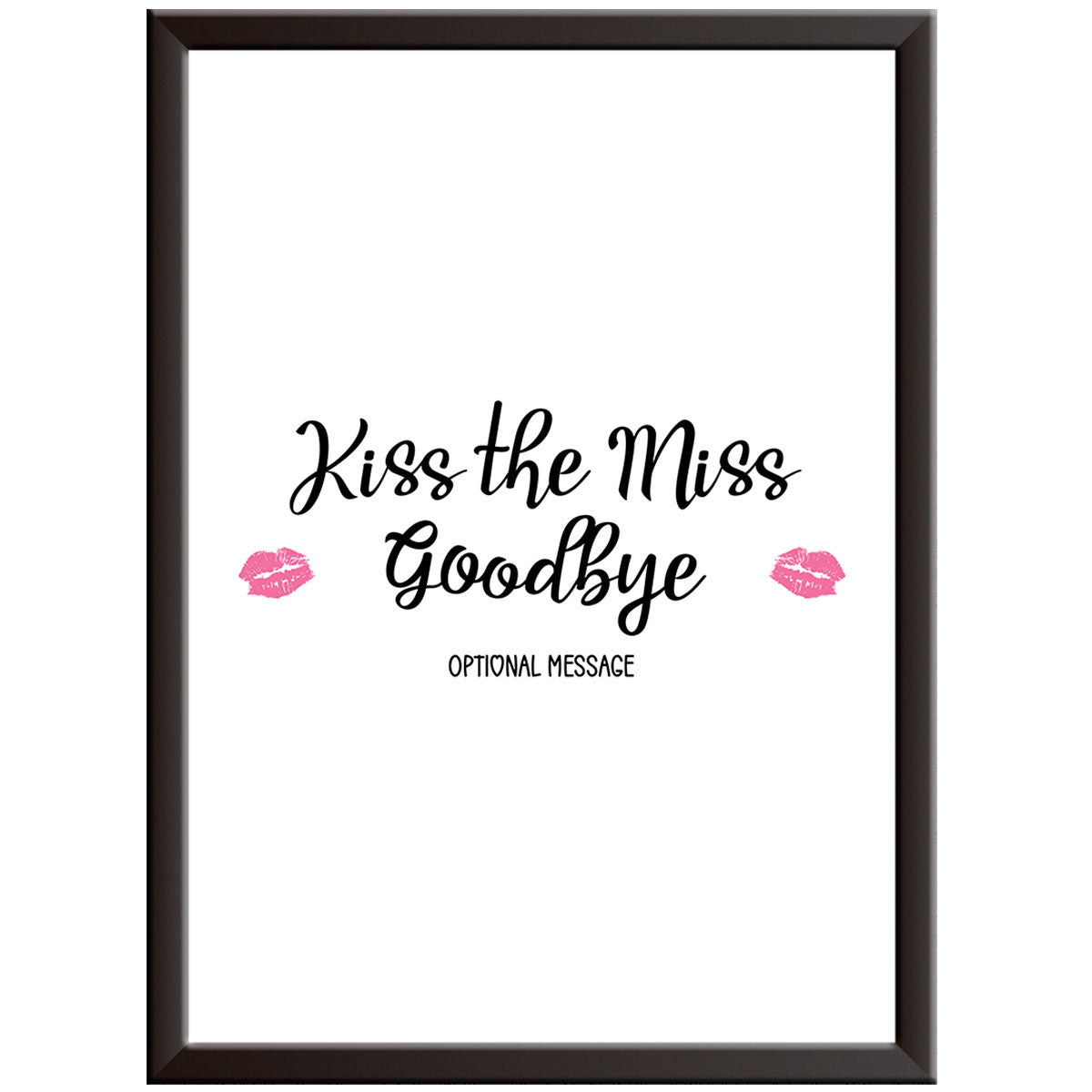 Personalised Kiss the Miss Print (Font 2)