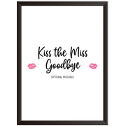 Personalised Kiss the Miss Print (Font 3)
