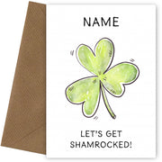 Let's Get Shamrocked Funny St. Patrick's Day Card for Friends & Family