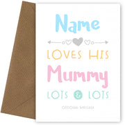 Loves Lots & Lots Mummy Birthday Card