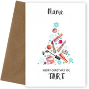 Merry Christmas Tart - Offensive Christmas Card for Her, Colleague or Boss