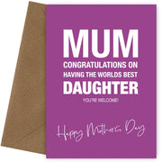 Mother's Day Card from the Worlds Best Daughter! - Funny Mother's Day Cards for Mum