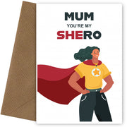 Special Mother's Day Card for Her - You're my Shero (Super Hero with Cape)