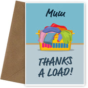 Humorous Mother's Day Card for Mum | Thanks a Load - Dirty Washing