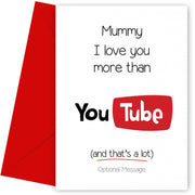 Mum Birthday Card - I Love You More Than YouTube