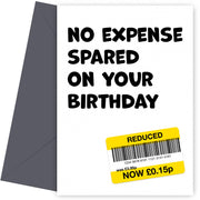 Funny Birthday Cards for Men - No Expense Spared on Your Birthday Card