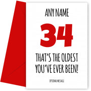 Funny 34th Birthday Card - That's the oldest you've ever been!