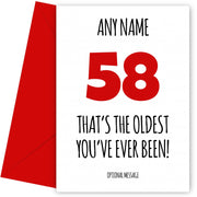 Funny 58th Birthday Card - That's the oldest you've ever been!