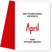 April Birthday Card for Him or Her - Only Best are Born in April