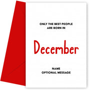 December Birthday Card for Him or Her - Only Best are Born in December